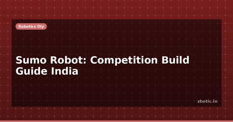 Sumo Robot: Competition Build Guide India