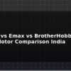 blog t motor vs emax vs brotherhobby drone motor comparison india 612925