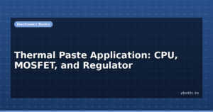Thermal Paste Application: CPU, MOSFET, and Regulator