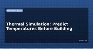 Thermal Simulation: Predict Temperatures Before Building