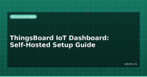 ThingsBoard IoT Dashboard: Self-Hosted Setup Guide