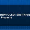blog transparent oled see through display projects 613866