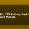 blog ups build 12v battery backup for router and modem 614944
