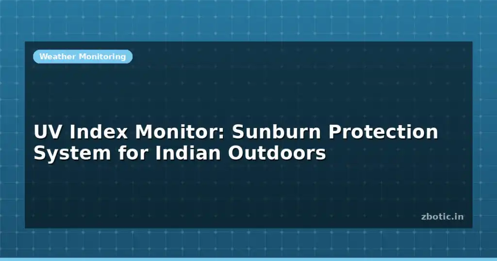 Blog Uv Index Monitor Sunburn Protection System For Indian Outdoors 612845 Large.jpg