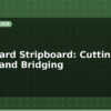 blog veroboard stripboard cutting tracks and bridging 614352