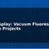 blog vfd display vacuum fluorescent vintage projects 614263