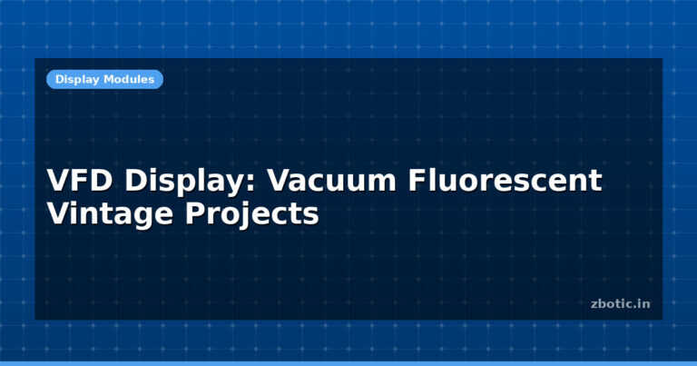 VFD Display: Vacuum Fluorescent Vintage Projects
