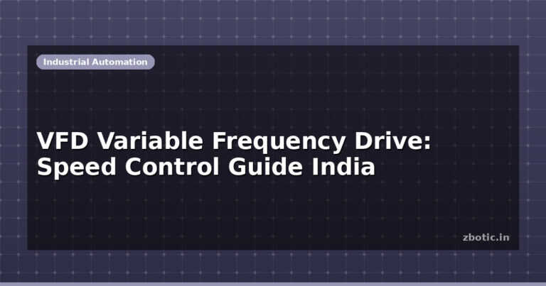 VFD Variable Frequency Drive: Speed Control Guide India