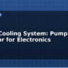blog water cooling system pump and radiator for electronics 614209