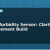 blog water turbidity sensor clarity measurement build 613704