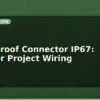 blog waterproof connector ip67 outdoor project wiring 614142