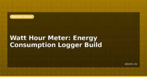 Watt Hour Meter: Energy Consumption Logger Build