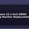 blog waveshare 10 1 inch hdmi desktop monitor replacement 614120