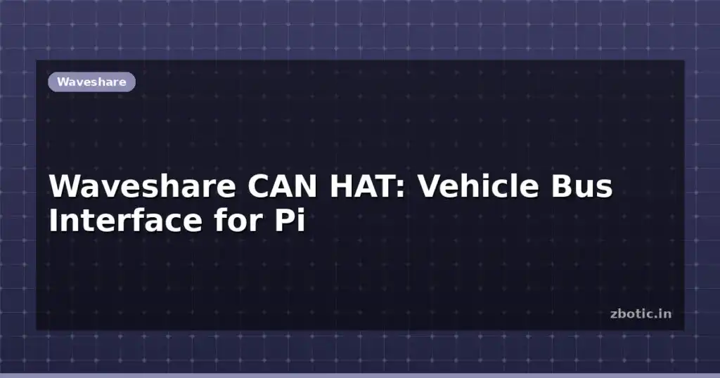 Blog Waveshare Can Hat Vehicle Bus Interface For Pi 614073 Large.jpg