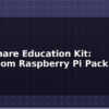 blog waveshare education kit classroom raspberry pi pack 614453