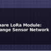 blog waveshare lora module long range sensor network build 612767