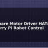 blog waveshare motor driver hat raspberry pi robot control 614032