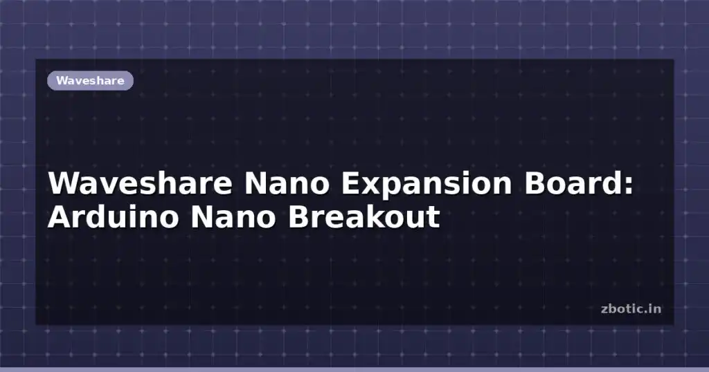 Blog Waveshare Nano Expansion Board Arduino Nano Breakout 614027 Large.jpg