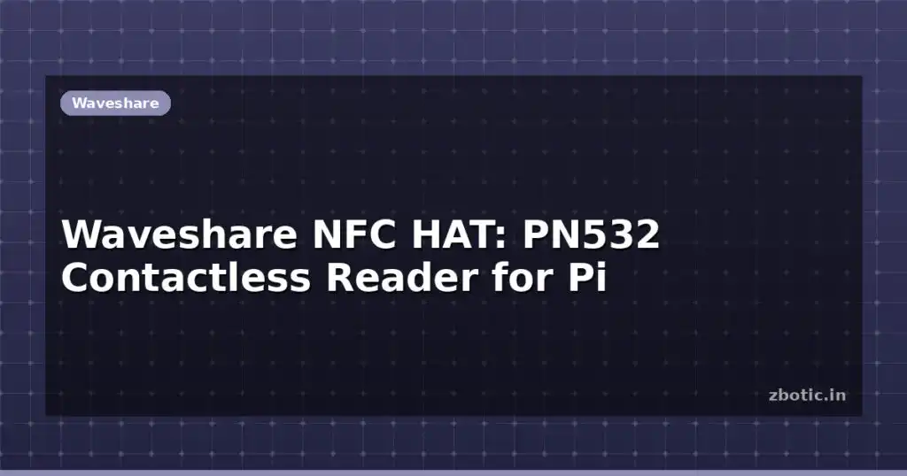 Blog Waveshare Nfc Hat Pn532 Contactless Reader For Pi 614080 Large.jpg