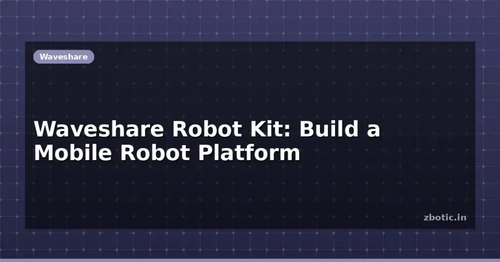 Blog Waveshare Robot Kit Build A Mobile Robot Platform 614431 Large.jpg