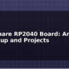 blog waveshare rp2040 board arduino ide setup and projects 612825