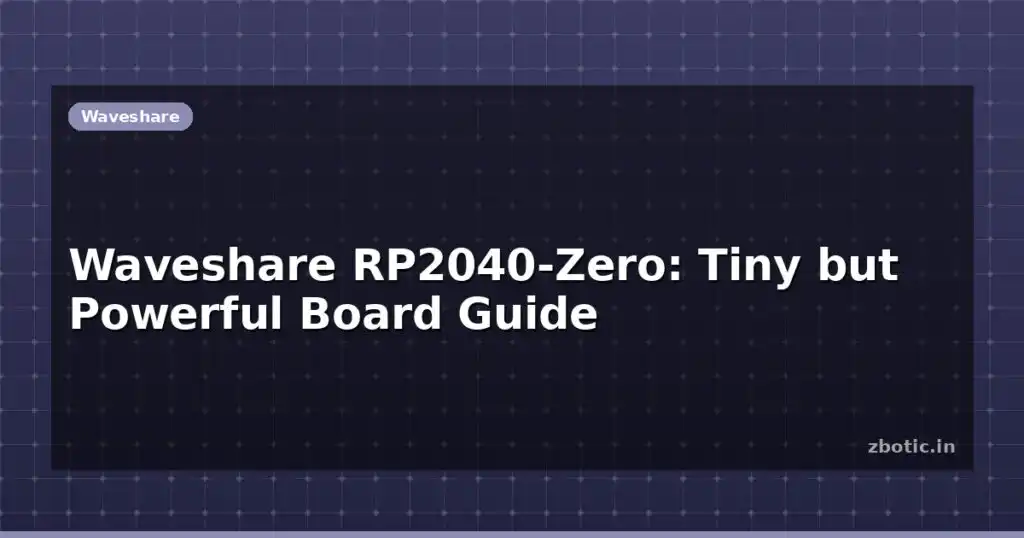 Blog Waveshare Rp2040 Zero Tiny But Powerful Board Guide 614013 Large.jpg