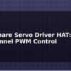 blog waveshare servo driver hat 16 channel pwm control 614270