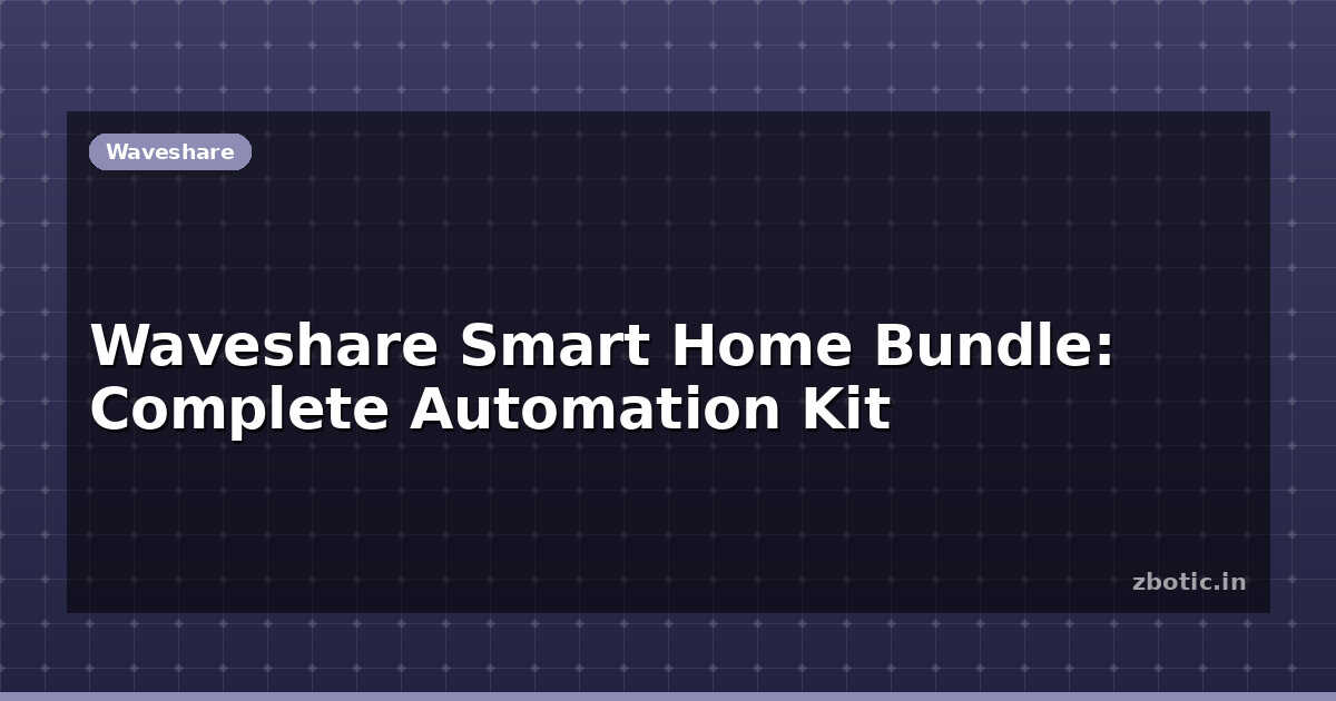 Wave. Share Home Rack Waveshare Smart Home Bundle: Complete Automation Kit | Zbotic