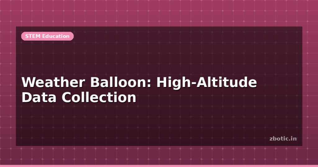 Blog Weather Balloon High Altitude Data Collection 613350 Large