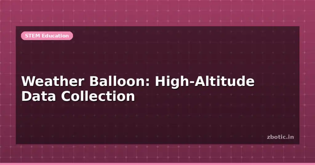 Blog Weather Balloon High Altitude Data Collection 613350 Large.jpg