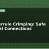 blog wire ferrule crimping safe terminal connections 614081