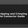 blog wire stripping and crimping tools complete connector guide 612667