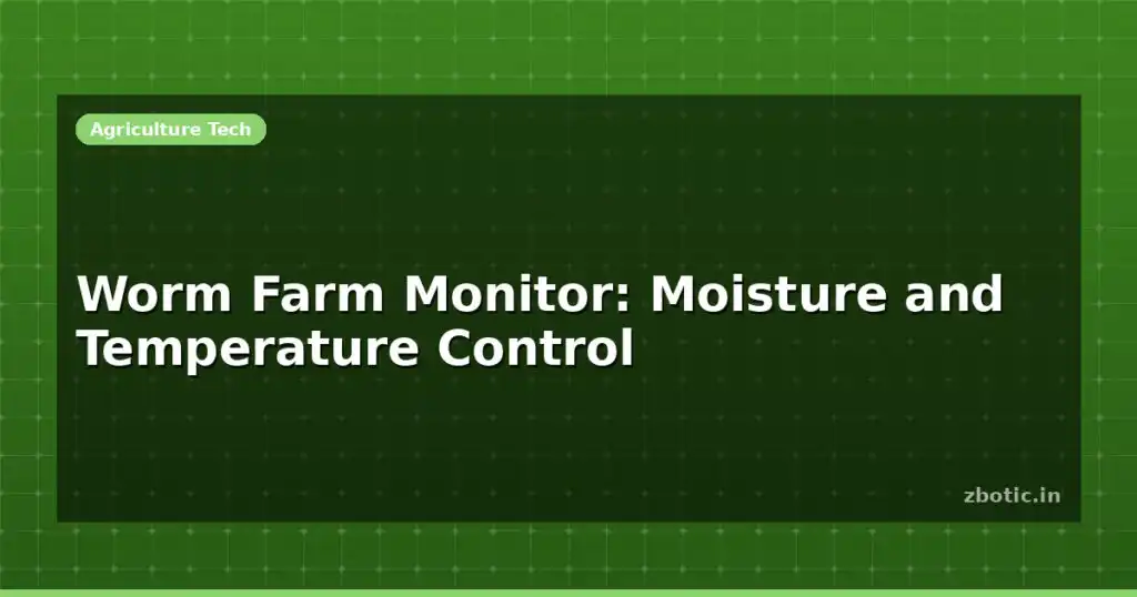 Blog Worm Farm Monitor Moisture And Temperature Control 614598 Large.jpg