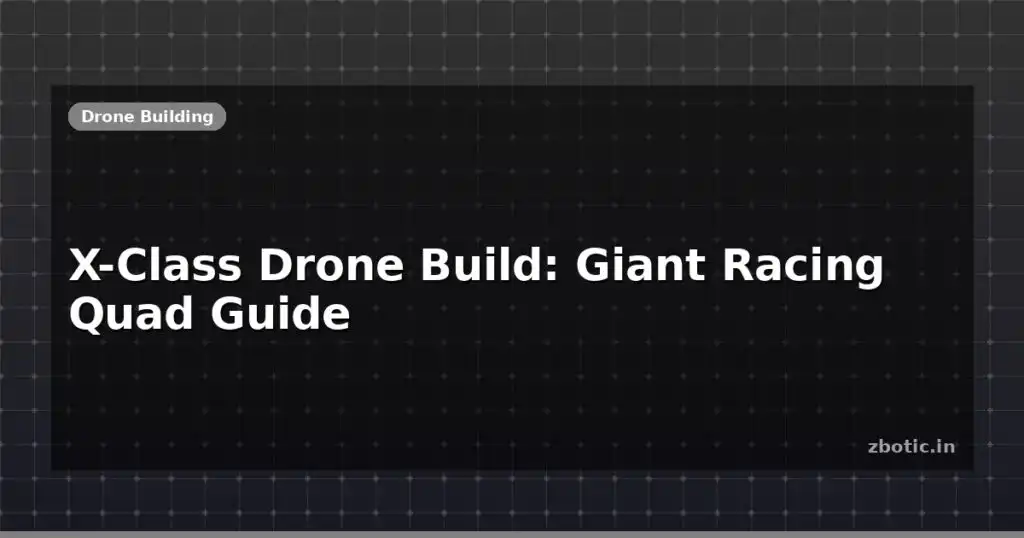 Blog X Class Drone Build Giant Racing Quad Guide 613939 Large.jpg